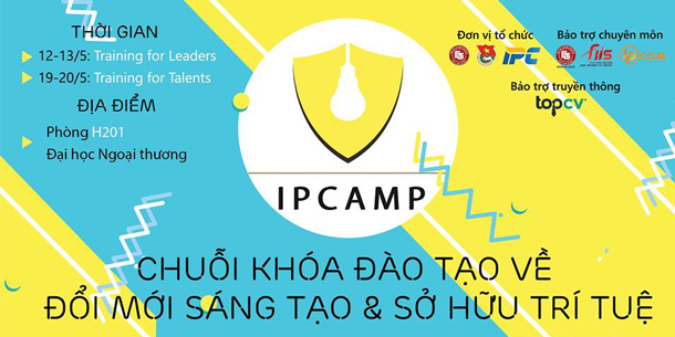 IPCamp - Chuỗi khóa đào tạo MIỄN PHÍ về "Đổi mới sáng tạo & Sở hữu trí tuệ"