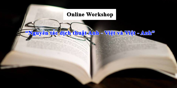 Online Workshop: "Nguyên tắc dịch thuật Anh - Việt và Việt - Anh"