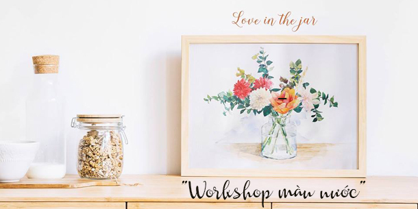 Workshop Màu Nước - Love in the jar 