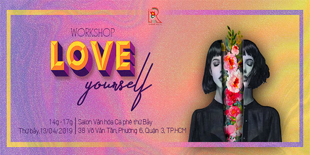 Workshop: "Love Yourself" - Giải Pháp Cho Hạnh Phúc 2019