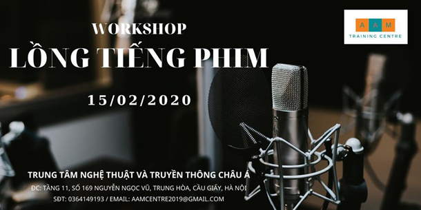 Workshop Miễn Phí: Lồng Tiếng Cho Phim - 15/02/2020