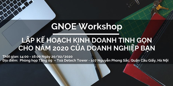 GNOE Workshop: "Lập Kế Hoạch Kinh Doanh Tinh Gọn Cho Năm 2020"