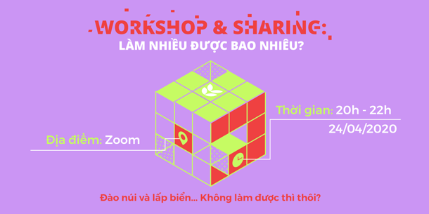 Workshop & Sharing: Làm nhiều được bao nhiêu?