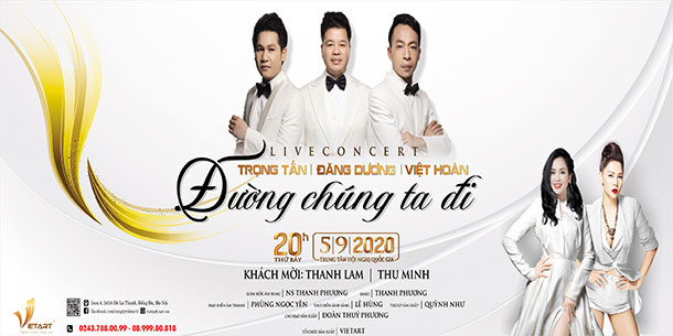 Bán vé liveconcert đường chúng ta đi: Đăng Dương, Trọng Tấn, Việt Hoàn, Thanh Lam, Thu Minh ngày 05/09/2020