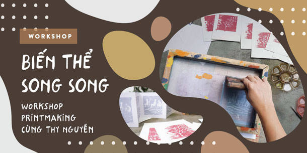 Workshop in lụa: “Biến thể song song” cùng Thy Nguyễn
