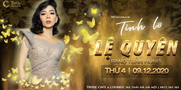 Minishow LỆ QUYÊN tại Hà Nội - Ngày 09.12.2020