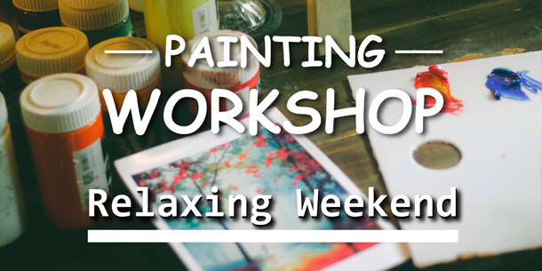 Painting Workshop - Relaxing Weekend 2021