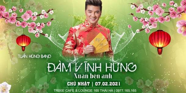Minishow Đàm Vĩnh Hưng tại Hà Nội - Ngày 07.02.2021