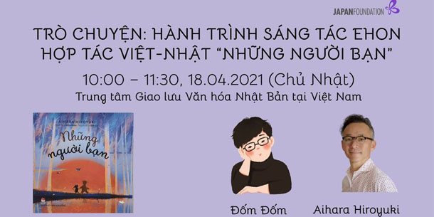 Trò chuyện: Hành trình sáng tác Ehon hợp tác Việt-Nhật "Những người bạn"