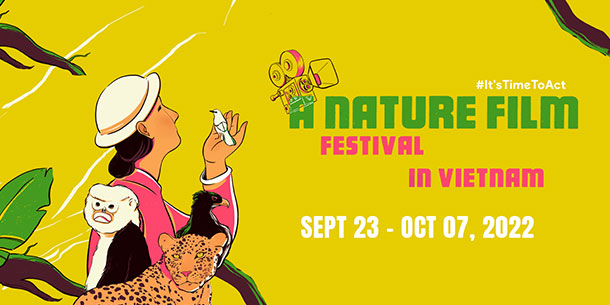 Liên hoan phim về môi trường It's Time To Act - Nature Film Festival in Vietnam
