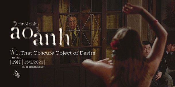 Chuỗi phim Ảo Ảnh: That Obscure Object of Desire