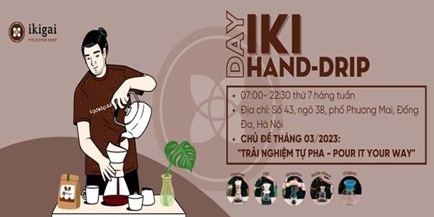 Cơ hội đăng ký tham gia chương trình Iki Hand-Drip Day tháng 3 - Trải nghiệp TỰ PHA - Pour It Your Way