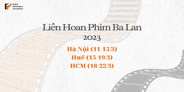 Tuần lễ liên hoan phim Ba Lan 2023 | Polish Film Week in Vietnam 2023