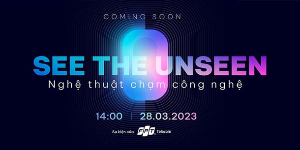 Sự kiện ra mắt sản phẩm mới của FPT Telecom - See The Unseen