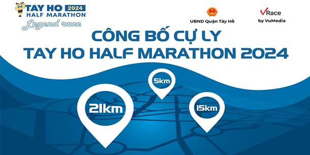 Giải chạy bộ tại Hà Nội - Tay Ho Half Marathon 2024