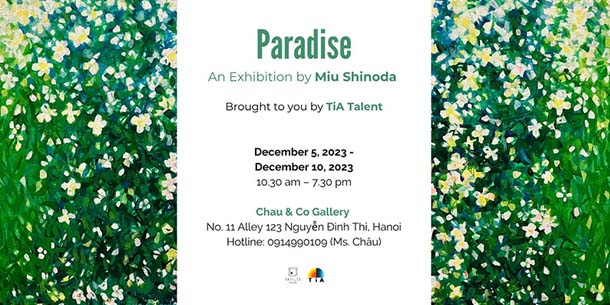 Triển lãm Paradise - Thiên đường | Một triển lãm của nghệ sĩ người Nhật - Miu Shinoda