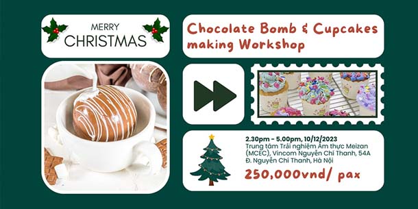 Workshop làm Chocolate Bomb và Cupcakes Noel 2023
