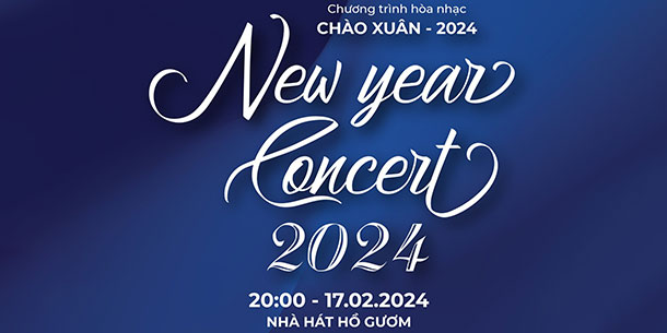 Chương trình hòa nhạc "CHÀO XUÂN - 2024"