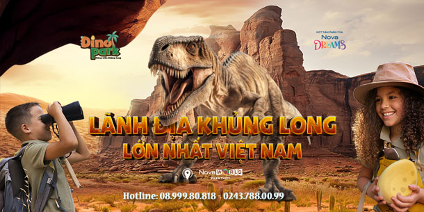Bán vé vào cửa Dino Park - Lãnh địa khủng long lớn nhất Việt Nam tại Novaworld Phan Thiết