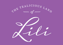 The Tealicious Land of Lili