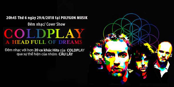 Hơn 20 Bản Hit của COLDPAY sẽ được Cover tại Đêm nhạc ngày 29/6/2018