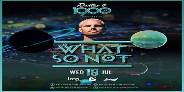 Roadtrip to 1900 #27: What So Not