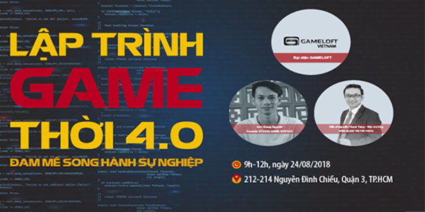 LẬP TRÌNH GAME THỜI 4.0 - ĐAM MÊ SONG HÀNH SỰ NGHIỆP