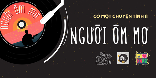 Show ca nhạc: "Có một chuyện tình 2- Người ôm mơ"