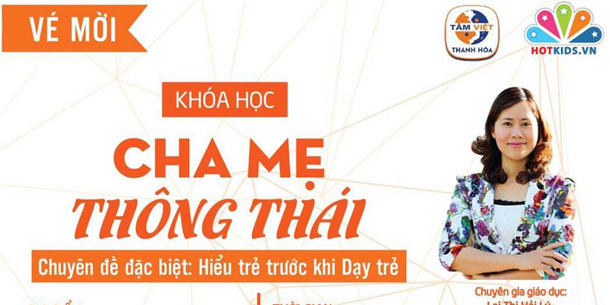 Cơ hội tham dự MIỄN PHÍ - Khóa học Cha Mẹ Thông Thái