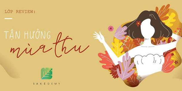LỚP REVIEW - TẬN HƯỞNG MÙA THU