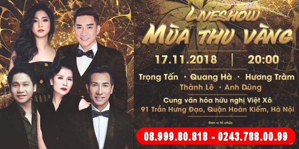 Bán vé Liveshow Mùa Thu Vàng - Trọng Tấn - Quang Hà - Hương Tràm