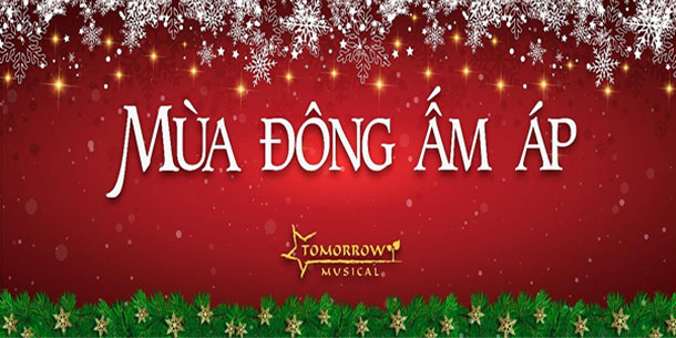 Chương Trình Nhạc Kịch Gây Quỹ Từ Thiện Dành Cho Cả Gia Đình: “ Mùa Đông Ấm Áp” 2018