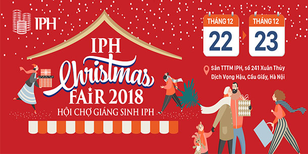 IPH Christmas Fair 2018 - Hội chợ Giáng Sinh IPH 2018