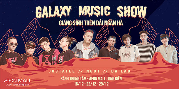Galaxy Music Show - JustaTee, Ngọt, Da Lab
