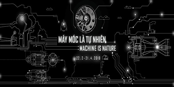 Triển lãm: Máy móc là tự nhiên