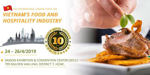 FOOD & HOTEL VIETNAM 2019 - Triển lãm Thực phẩm và Nhà hàng, Khách sạn