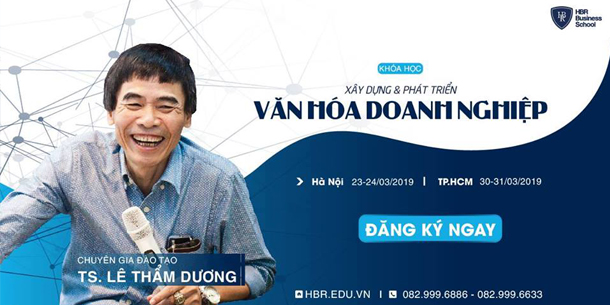 Khóa học: Xây Dựng & Phát Triển Văn Hóa Doanh Nghiệp - TS. Lê Thẩm Dương
