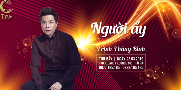 Minishow Trịnh Thăng Bình ngày 23-03-2019