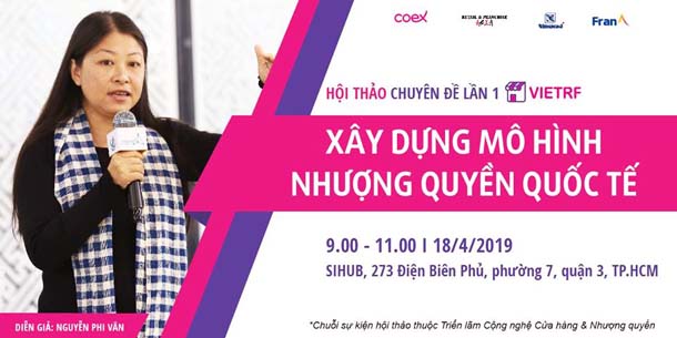 Hội thảo Chuyên đề lần 1: Xây dựng Mô hình Nhượng Quyền Quốc Tế
