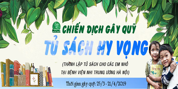 Chiến Dịch Gây Quỹ: Tủ Sách Hy Vọng - Trao Tri Thức, Trao Yêu Thương 2019