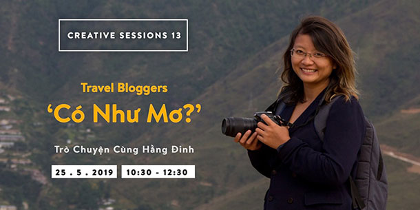 Travel Bloggers - Có Như Mơ? - Trò Chuyện Cùng Hằng Đinh