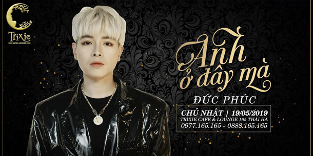 Minishow Đức Phúc tại Hà Nội ngày 19-05-2019