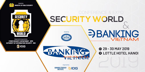 SECURITY WORLD: Hội thảo-Triển lãm Quốc gia về An ninh Bảo mật