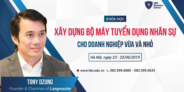 Khóa học "Xây Dựng Bộ Máy Tuyển Dụng Nhân Sự Cho Doanh Nghiệp Vừa & Nhỏ"