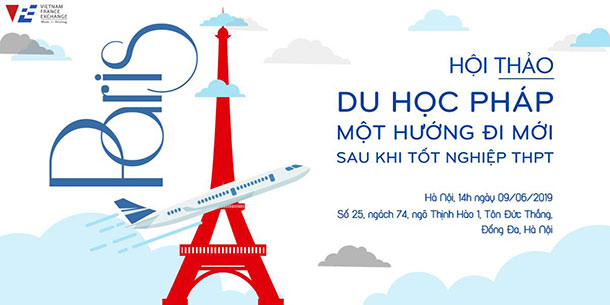 Hội thảo: Du học Pháp - Một hướng đi mới sau khi tốt nghiệp THPT