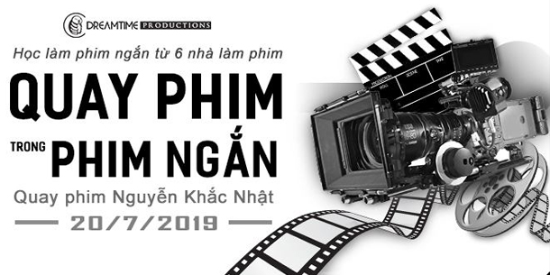 Khóa học Chuyên đề: Quay Phim Trong Phim Ngắn