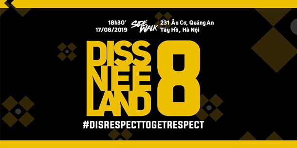 DISSNEELAND 8 - SÀN ĐẤU BATTLE RAP KHẮC NGHIỆT NHẤT VIỆT NAM