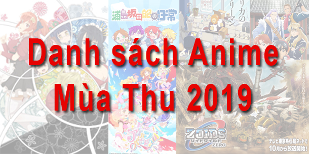 LIST ANIME MÙA THU NĂM 2019 - Fall 2019 Anime Season
