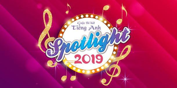 Chung Kết Cuộc Thi Hát Tiếng Anh - Spotlight 2019