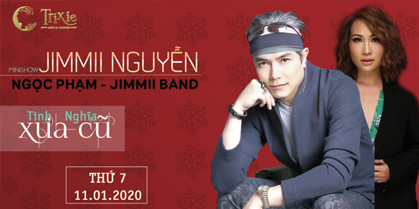 Minishow Jimmii Nguyễn ngày 11.01.2020 tại Hà Nội